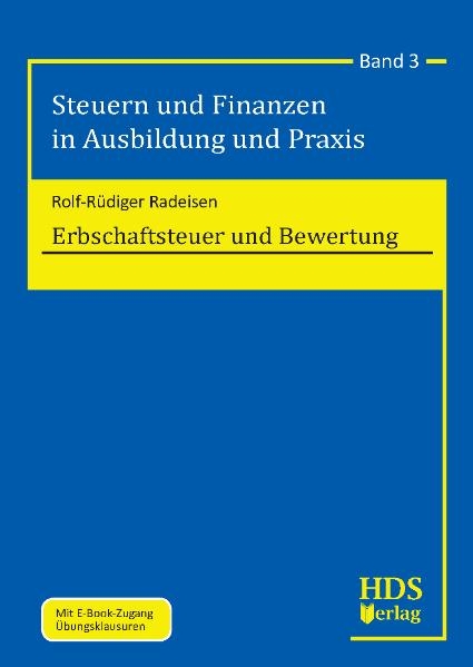 Steuern und Finanzen in Ausbildung und Praxis / Erbschaftsteuer und Bewertung - Rolf-Rüdiger Radeisen