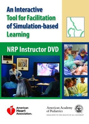 Neonatal Resuscitation Program (NRP) Instructor -  AAP - American Academy of Pediatrics,  American Heart Association