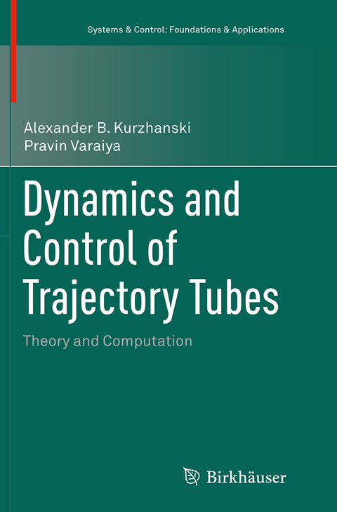 Dynamics and Control of Trajectory Tubes - Alexander B. Kurzhanski, Pravin Varaiya