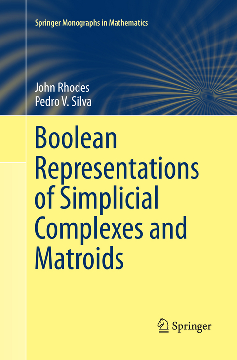 Boolean Representations of Simplicial Complexes and Matroids - John Rhodes, Pedro V. Silva
