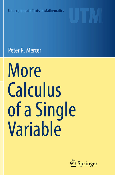 More Calculus of a Single Variable - Peter R. Mercer