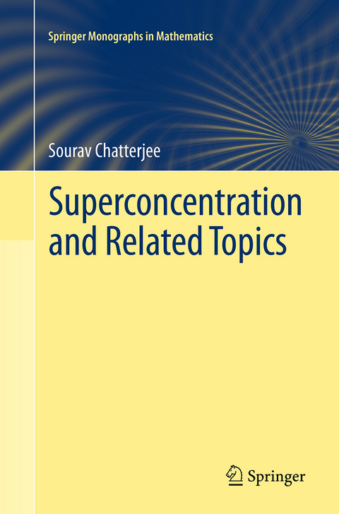 Superconcentration and Related Topics - Sourav Chatterjee