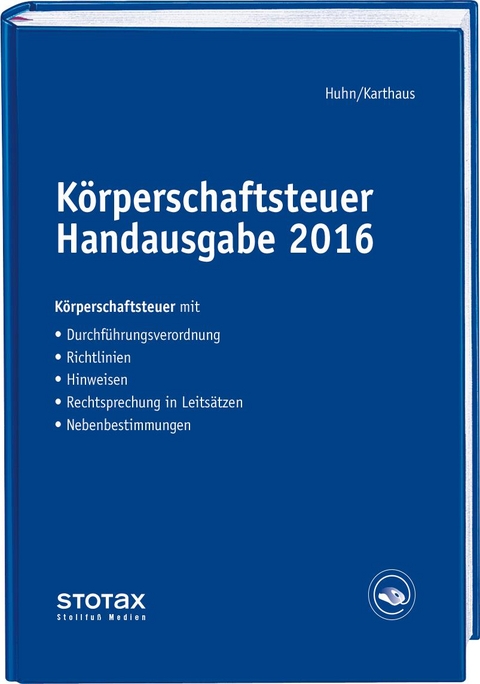 Körperschaftsteuer Handausgabe 2016 - Birgit Huhn, Volker Karthaus, Kathrin Wenzel