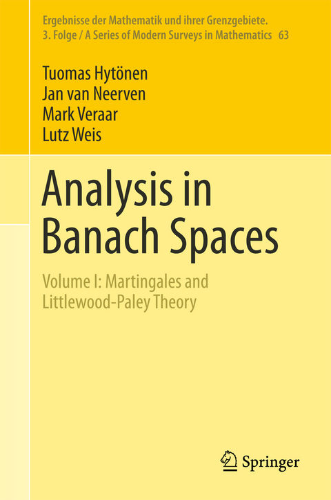 Analysis in Banach Spaces - Tuomas Hytönen, Jan Van Neerven, Mark Veraar, Lutz Weis
