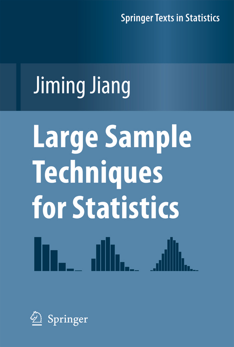Large Sample Techniques for Statistics - Jiming Jiang