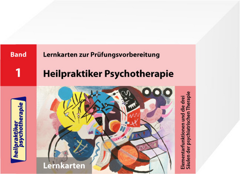 Heilpraktiker Psychotherapie - 200 Lernkarten Elementarfunktionen und die drei Säulen der psychiatrischen Therapie (Teil 1) - Marcus Mery