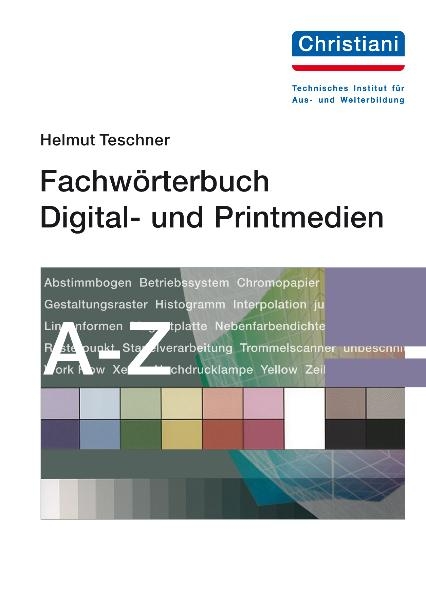 Fachwörterbuch Digital- und Printmedien - Helmut Teschner