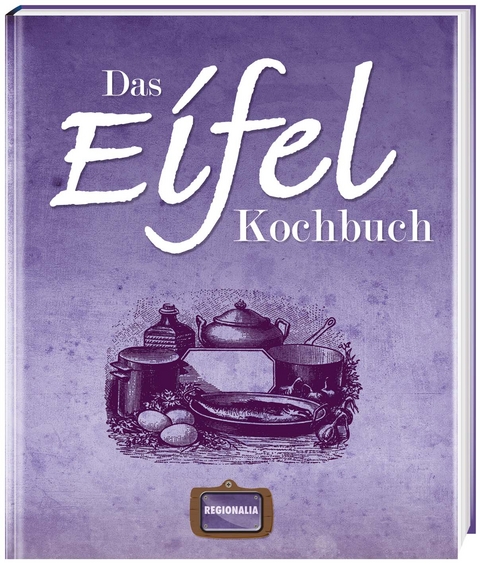 Das Eifel Kochbuch - 