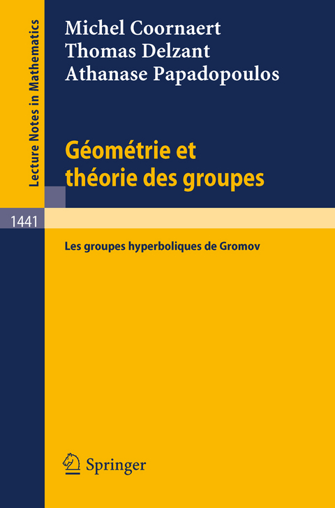 Geometrie et theorie des groupes - Michel Coornaert, Thomas Delzant, Athanase Papadopoulos