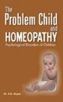 Problem Child & Homeopathy - A.K. Gupta