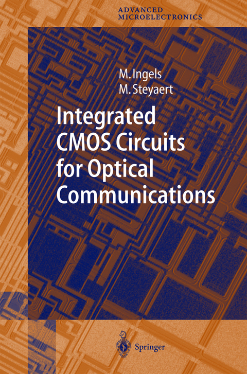 Integrated CMOS Circuits for Optical Communications - Mark Ingels, Michiel Steyaert