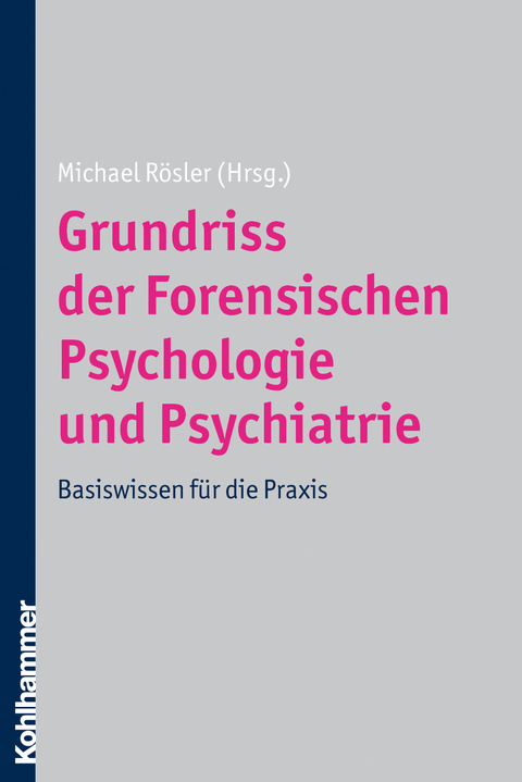Grundriss der Forensischen Psychologie und Psychiatrie - 