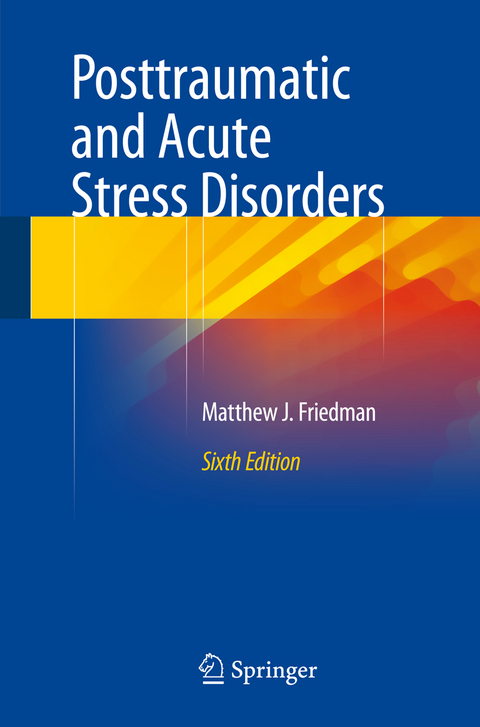 Posttraumatic and Acute Stress Disorders - Matthew J. Friedman