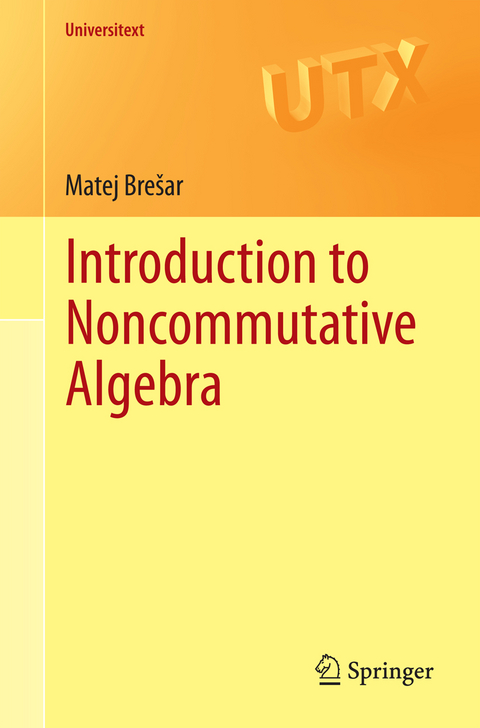 Introduction to Noncommutative Algebra - Matej Brešar