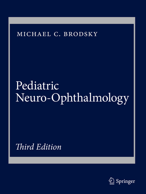 Pediatric Neuro-Ophthalmology - Michael C. Brodsky