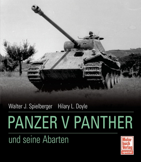 Panzer V Panther und seine Abarten - Walter J. Spielberger, Hilary Louis Doyle