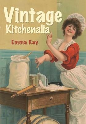 Vintage Kitchenalia -  Emma Kay