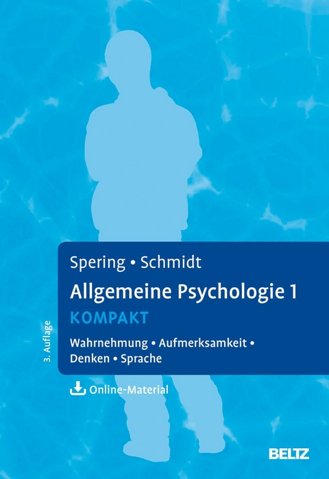 Allgemeine Psychologie 1 kompakt -  Miriam Spering,  Thomas Schmidt