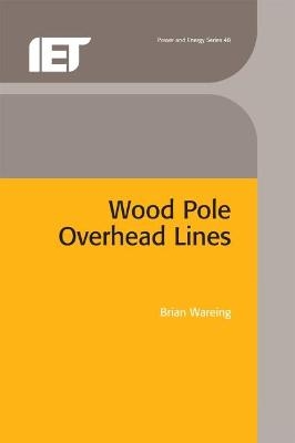 Wood Pole Overhead Lines - Brian Wareing