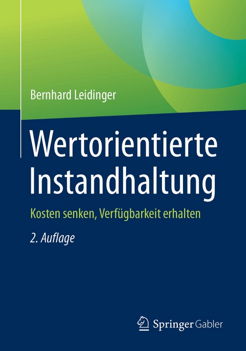 Wertorientierte Instandhaltung -  Bernhard Leidinger