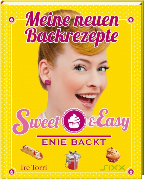 Sweet & Easy - Enie backt - Enie van de Meiklokjes