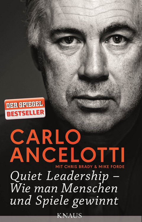 Quiet Leadership – Wie man Menschen und Spiele gewinnt - Carlo Ancelotti