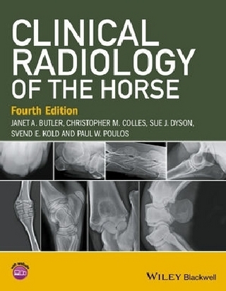 Clinical Radiology of the Horse - Janet Butler; Chris Colles; Sue Dyson; Svend Kold
