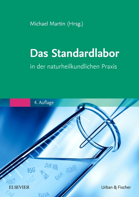 Das Standardlabor in der naturheilkundlichen Praxis - 