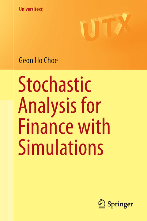 Stochastic Analysis for Finance with Simulations - Geon Ho Choe