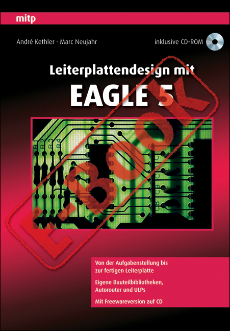 Leiterplattendesign mit EAGLE - André Kethler, Marc Neujahr