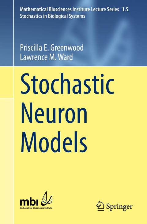 Stochastic Neuron Models - Priscilla E. Greenwood, Lawrence M. Ward