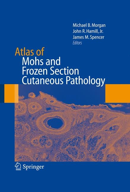 Atlas of Mohs and Frozen Section Cutaneous Pathology - 