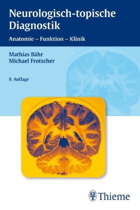 Neurologisch-topische Diagnostik - Mathias Bähr, Michael Frotscher