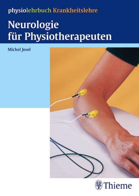 Neurologie für Physiotherapeuten - Michel Jesel