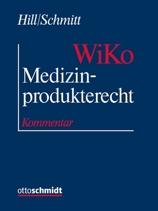 Medizinprodukterecht (WiKo) - Rainer Hill; Joachim M. Schmitt