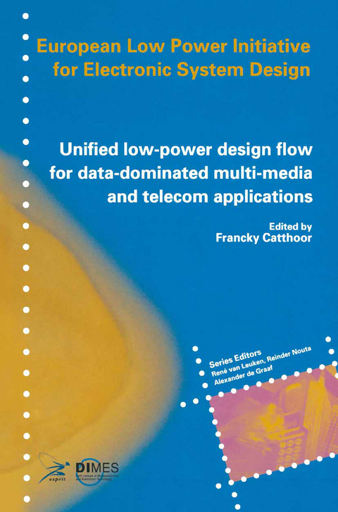 Unified low-power design flow for data-dominated multi-media and telecom applications - 