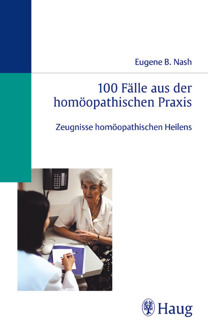 100 Fälle aus der homöopathischen Praxis - 