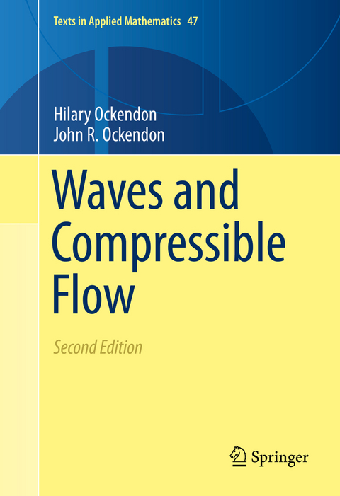 Waves and Compressible Flow - Hilary Ockendon, John R. Ockendon