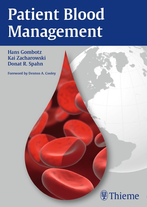 Patient Blood Management - Hans Gombotz, Kai Zacharowski, Donat Rudolf Spahn