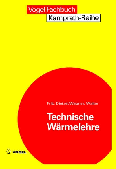 Technische Wärmelehre - Fritz Dietzel, Walter Wagner