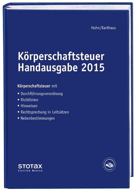 Körperschaftsteuer Handausgabe 2015 - Birgit Huhn, Volker Karthaus, Kathrin Wenzel