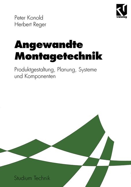 Angewandte Montagetechnik - Peter Konold, Herbert Reger, Stefan Unter Mitarb. v. Hesse