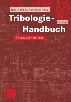 Tribologie-Handbuch - Horst Czichos, Karl-Heinz Habig