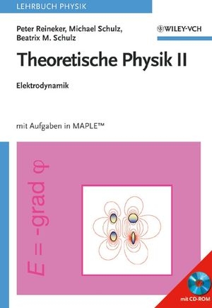 Theoretische Physik / Theoretische Physik II - Peter Reineker, Michael Schulz, Beatrix Mercedes Schulz