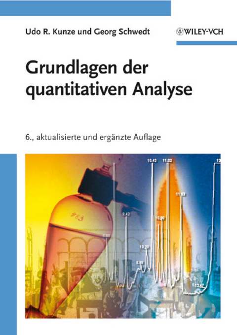 Grundlagen der quantitativen Analyse - Udo R. Kunze, Georg Schwedt
