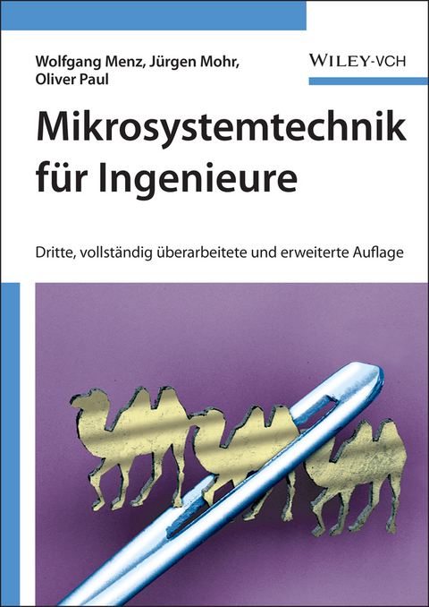 Mikrosystemtechnik für Ingenieure - Wolfgang Menz, Jürgen Mohr, Oliver Paul