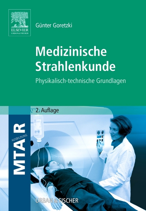 Medizinische Strahlenkunde - Günter Goretzki