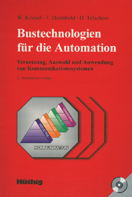 Bustechnologien für die Automation - Werner Kriesel, Tilo Heimbold, Dietmar Telschow