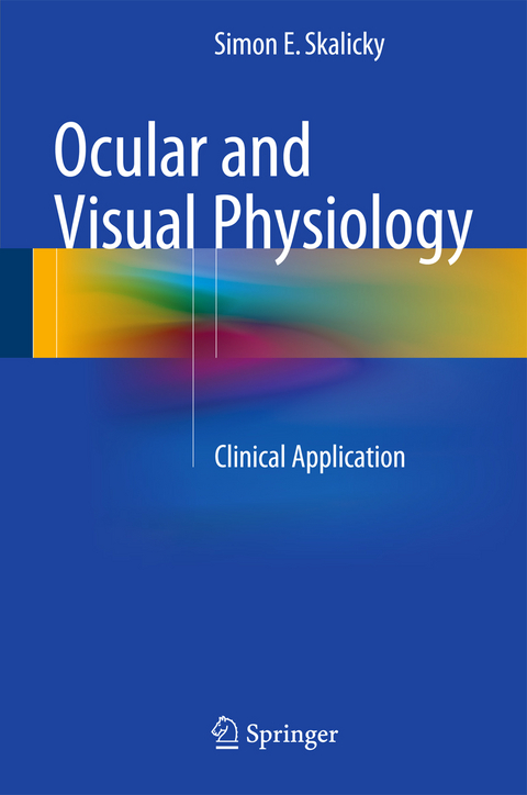 Ocular and Visual Physiology - Simon E. Skalicky