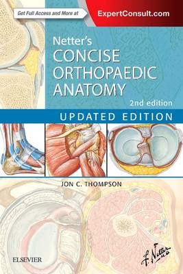 Netter's Concise Orthopaedic Anatomy - Jon C. Thompson
